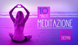 Programma Meditazione 10 minuti per 30 giorni